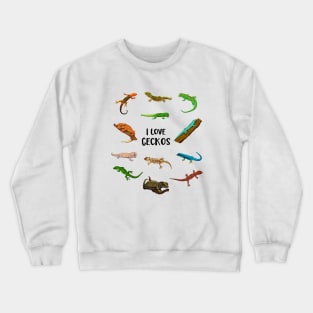 I love geckos Crewneck Sweatshirt